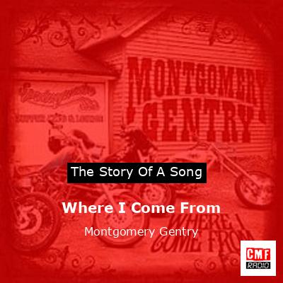Where I Come From – Montgomery Gentry