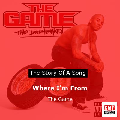 Where I’m From – The Game