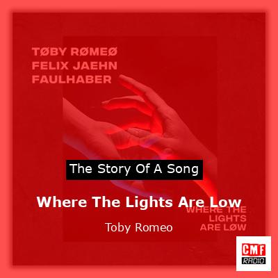 final cover Where The Lights Are Low Toby Romeo