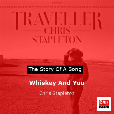 Whiskey And You – Chris Stapleton