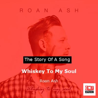 final cover Whiskey To My Soul Roan Ash