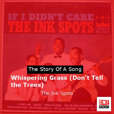 final cover Whispering Grass Dont Tell the Trees The Ink Spots