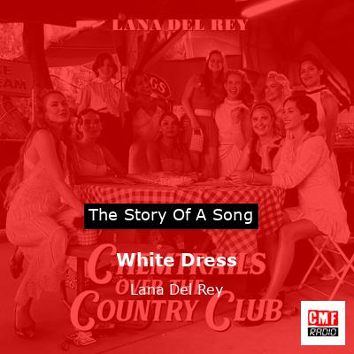 final cover White Dress Lana Del Rey