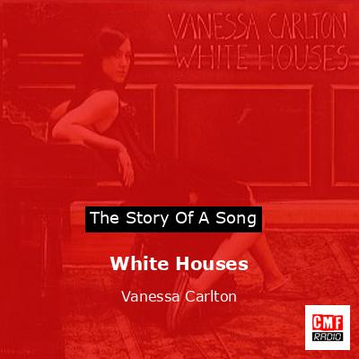 White Houses – Vanessa Carlton