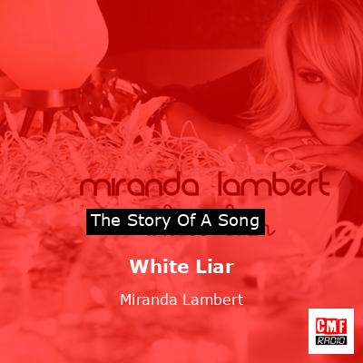White Liar – Miranda Lambert