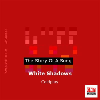 final cover White Shadows Coldplay