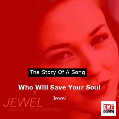 Who Will Save Your Soul – Jewel