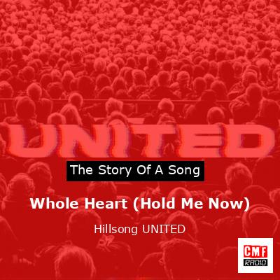 final cover Whole Heart Hold Me Now Hillsong UNITED