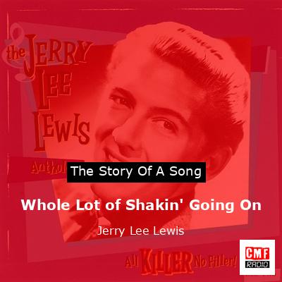 Whole Lot of Shakin’ Going On – Jerry Lee Lewis