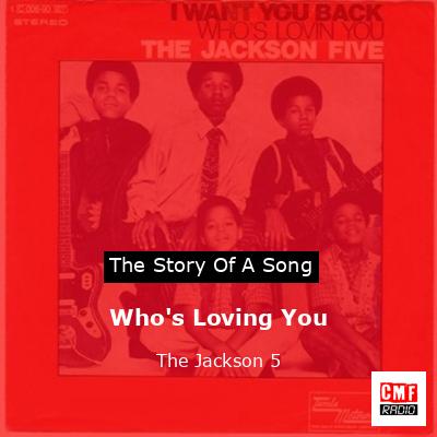 Who’s Loving You – The Jackson 5