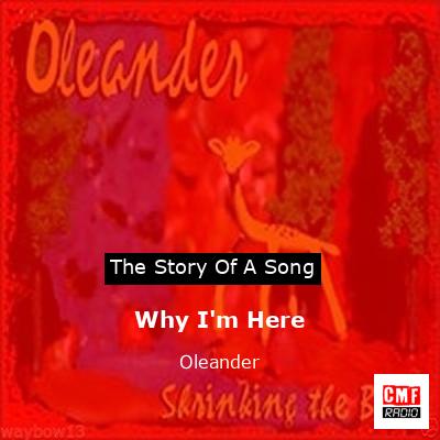Why I’m Here – Oleander