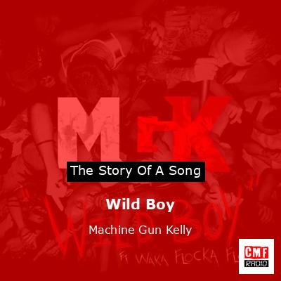 Wild Boy – Machine Gun Kelly