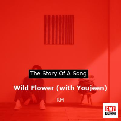 Wild Flower (with Youjeen) – RM
