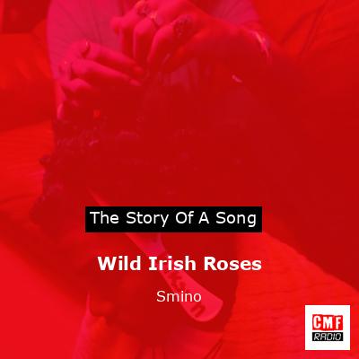 Wild Irish Roses – Smino