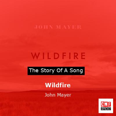 Wildfire – John Mayer