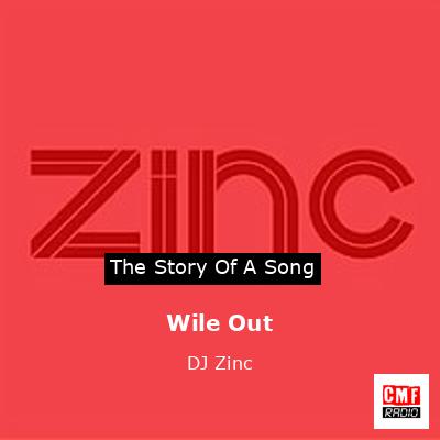 final cover Wile Out DJ Zinc