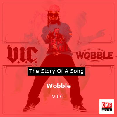 Wobble – V.I.C.