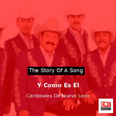Y Como Es El – Cardenales De Nuevo León