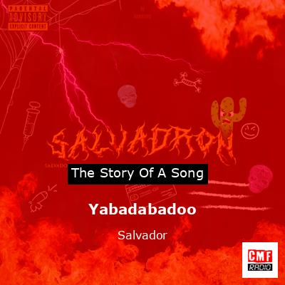 Yabadabadoo – Salvador