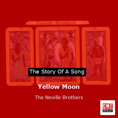 final cover Yellow Moon The Neville Brothers