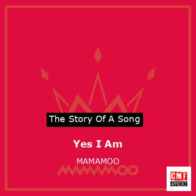 Yes I Am – MAMAMOO