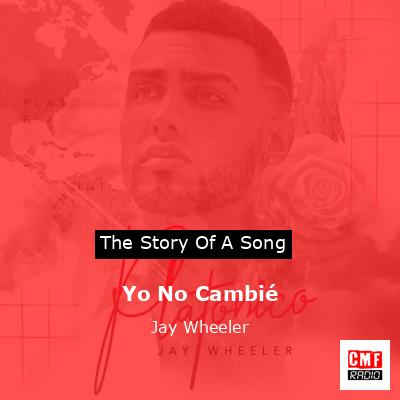 Yo No Cambié – Jay Wheeler