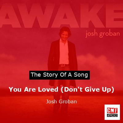 final cover You Are Loved Dont Give Up Josh Groban