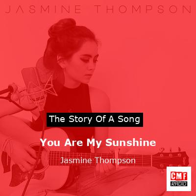 Jasmine Thompson - You Are My Sunshine (Lyrics Video) 