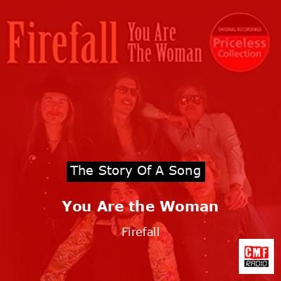 You Are the Woman – Firefall