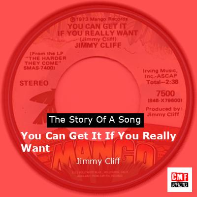 You Can Get It If You Really Want – Jimmy Cliff