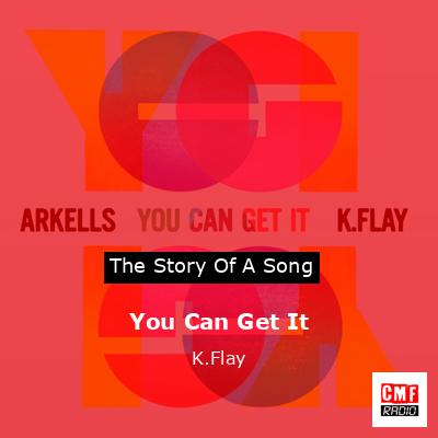 You Can Get It – K.Flay
