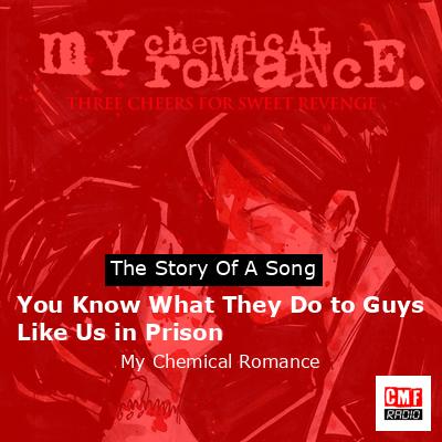final cover You Know What They Do to Guys Like Us in Prison My Chemical Romance