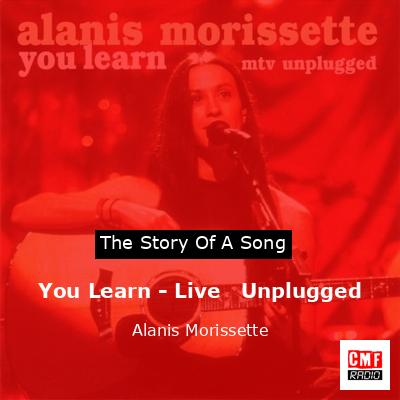 You Learn – Live   Unplugged – Alanis Morissette