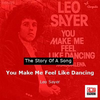 You Make Me Feel Like Dancing – Leo Sayer