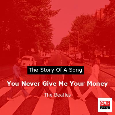 final cover You Never Give Me Your Money The Beatles