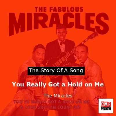 You Really Got a Hold on Me – The Miracles