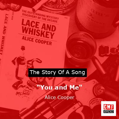 “You and Me” – Alice Cooper