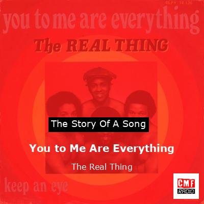 You to Me Are Everything – The Real Thing