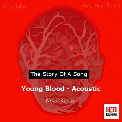 Young Blood – Acoustic – Noah Kahan