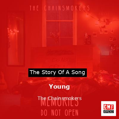 Young – The Chainsmokers