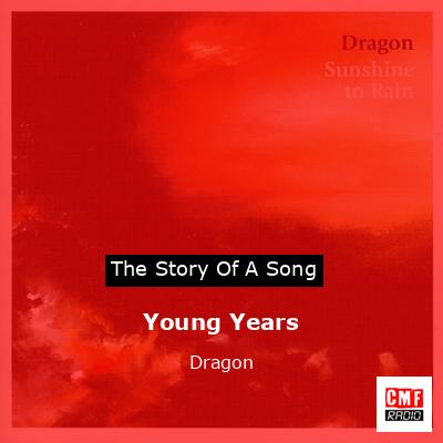 Young Years – Dragon