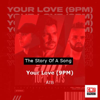 Your Love (9PM) – ATB