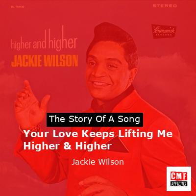 Your Love Keeps Lifting Me Higher & Higher – Jackie Wilson