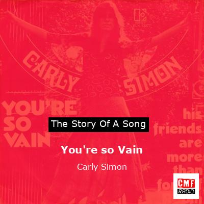 You’re so Vain – Carly Simon