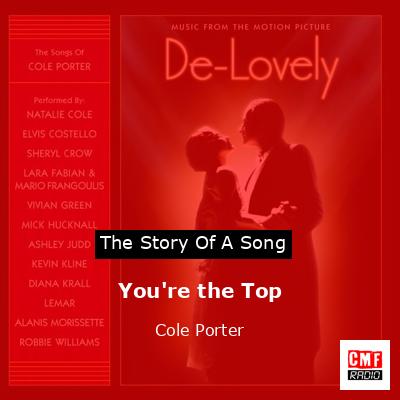 You’re the Top – Cole Porter