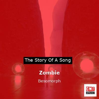 Zombie – Besomorph