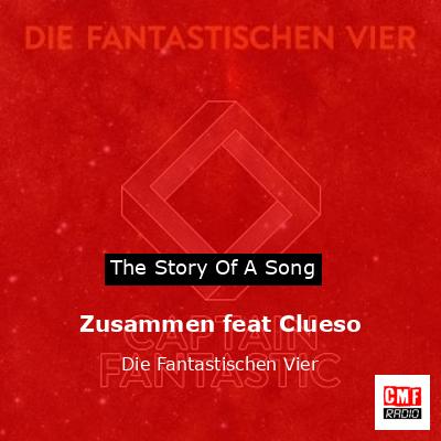 Zusammen feat Clueso – Die Fantastischen Vier