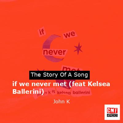 if we never met (feat Kelsea Ballerini) – John K