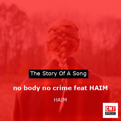 final cover no body no crime feat HAIM HAIM