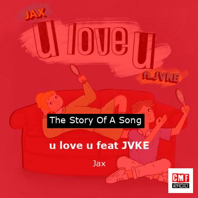 u love u feat JVKE – Jax